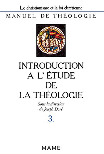Introduction à l'étude de la théologie, tome 3