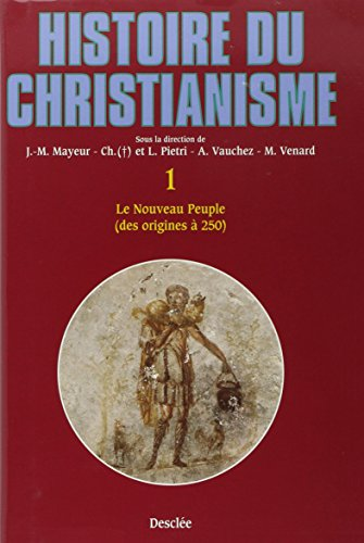 Histoire du christianisme, des origines à nos jours, tome 1