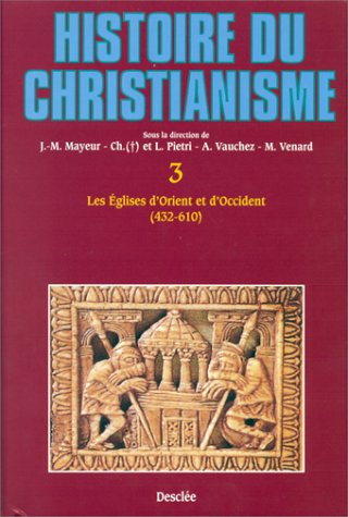 Histoire du christianisme, des origines à nos jours, tome 3