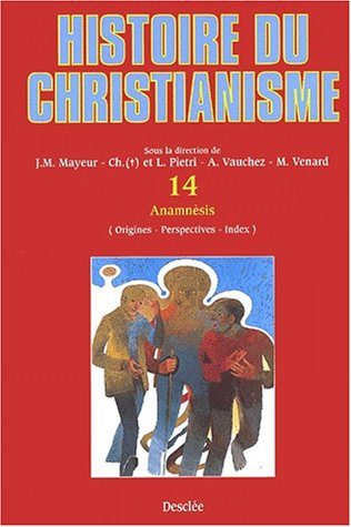 Histoire du christianisme, des origines à nos jours, Tome 14