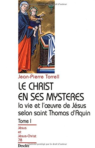 Le Christ en ses mystères, tome 1