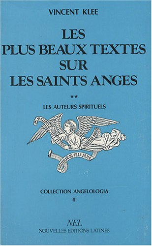 Les plus beaux textes sur les Saints Anges, tome 2