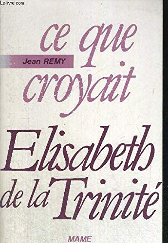 Ce que croyait Elisabeth de la Trinité