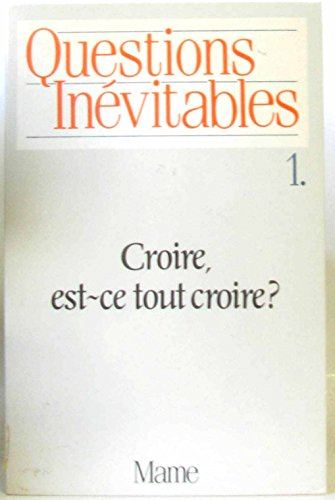Questions inévitables. Tome 1