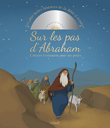 Sur les pas d'Abraham - L'Ancien Testament pour les petits