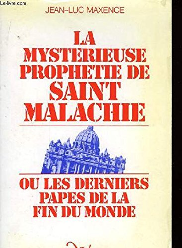 La mystérieuse prophétie de saint Malachie
