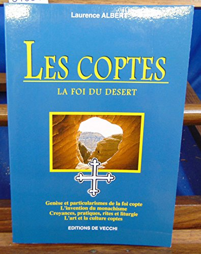 Les Coptes. La foi du désert