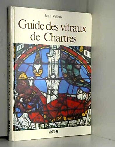 Guide des vitraux de Chartres