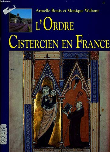 L'Ordre Cistercien en France du XIIe au XXe siècle