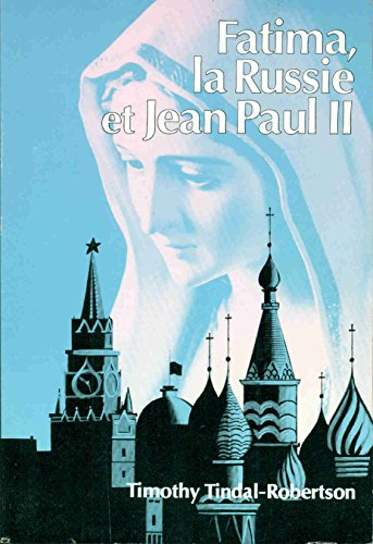 Fatima, la Russie et Jean-Paul II