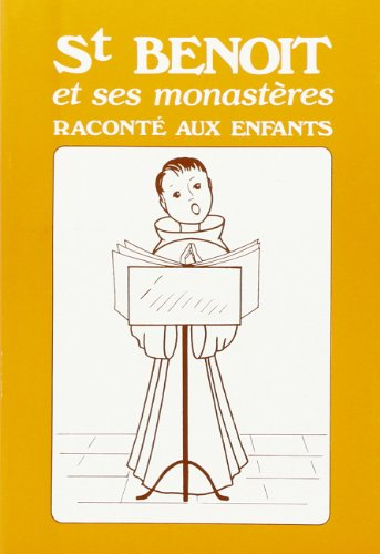 Saint Benoît et ses monastères raconté aux enfants