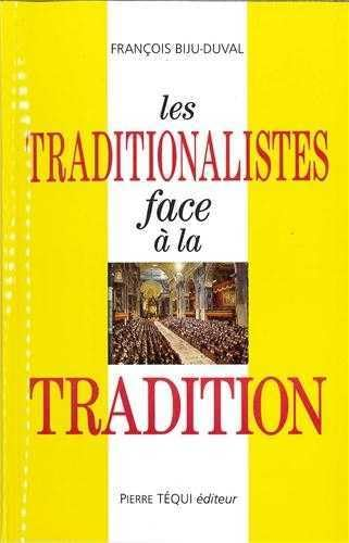 Les traditionalistes face à la tradition