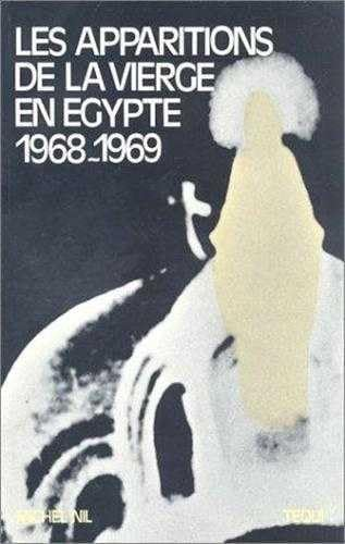 Les apparitions de la très sainte Vierge Marie en Egypte en 1968-1969