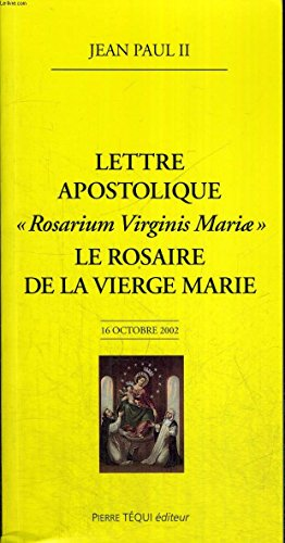 Lettre apostolique Rosarium Virginis Mariae du pape Jean-Paul II à l'épiscopat, au clergé et aux fidèles sur le rosaire