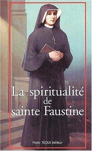 La spiritualité de sainte Faustine