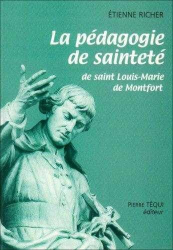 La pédagogie de sainteté de Saint Louis-Marie de Montfort