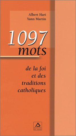 1097 mots de la foi et des traditions catholiques
