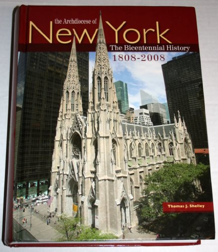 The bicentennial history of the archdiocèse of New York 1808-2008