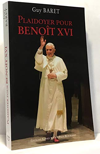 Plaidoyer pour Benoît XVI