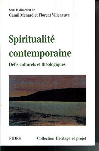 Spiritualité contemporaine. Défis culturels et théologiques.