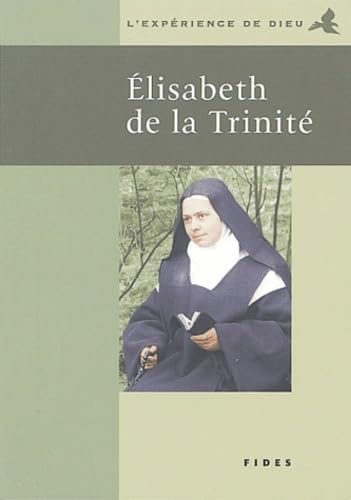 L'expérience de Dieu avec Elisabeth de la Trinité
