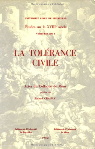 La tolérance civile - volume hors série 1 - Etudes su le XVIIIe siècle