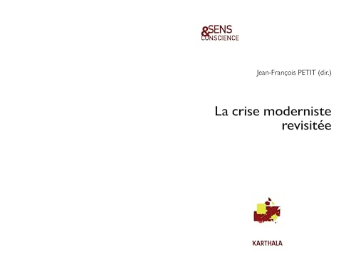 La crise moderniste revisitée. Actes du colloque des 12 et 13 février 2019 (Institut catholique de Paris)