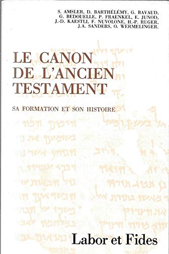 Le canon de l'ancien testament : sa formation et son histoire