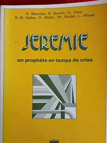 Un prophète en temps de crise : Jérémie