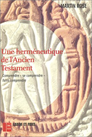 Une herméneutique de l'Ancien Testament