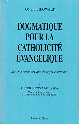 Dogmatique pour la catholicité évangélique, tome 5.2