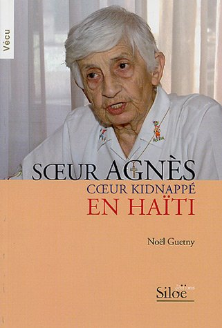 Soeur Agnès, coeur kidnappé en Haïti