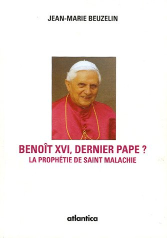 Benoît XVI, dernier pape ?