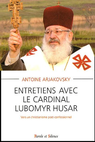 Entretiens avec le cardinal Lubomyr Husar