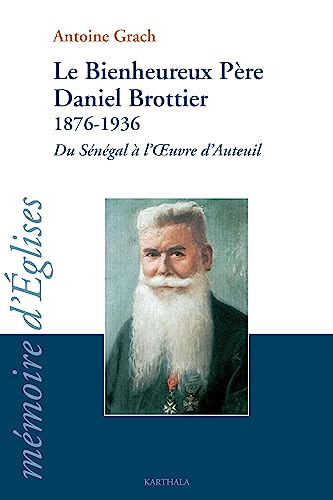 Le Bienheureux Père Daniel Brottier
