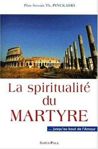 La spiritualité du Martyre