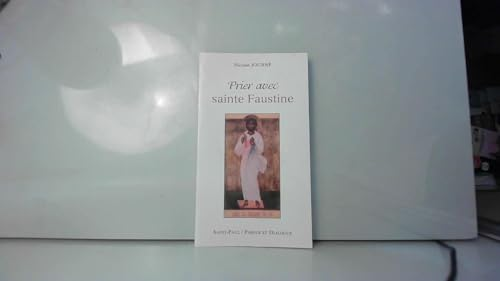 Prier avec Sainte Faustine
