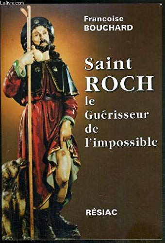 Saint Roch le Guérisseur de l'impossible