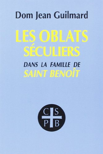 Les oblats seculiers dans la famille de Saint Benoit