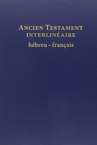 Ancien Testament Interlinéaire hébreu-français