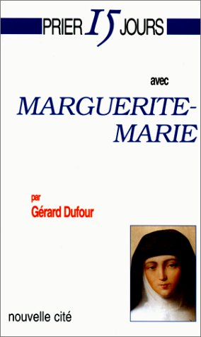 Prier 15 jours avec Marguerite-Marie