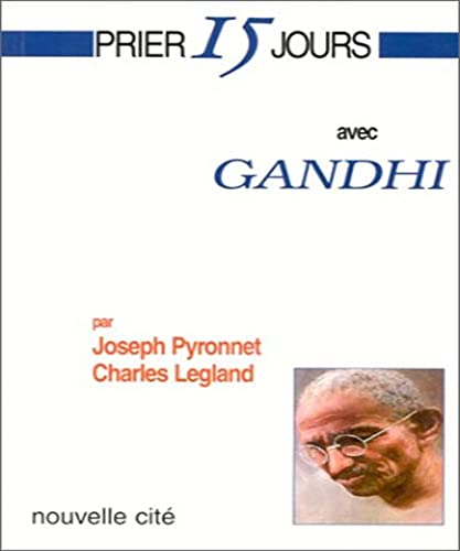 Prier 15 jours avec Gandhi