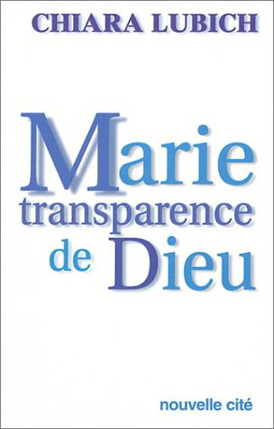 Marie, transparence de Dieu