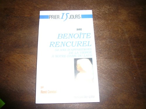 Prier 15 jours avec Benoîte Rencurel