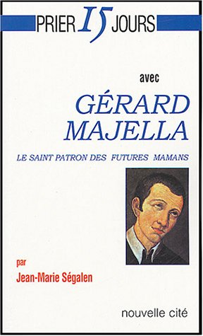 Prier 15 jours avec Gérard Majella
