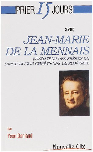 Prier 15 jours avec Jean-Marie de La Mennais