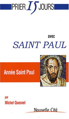 Prier 15 jours avec saint Paul