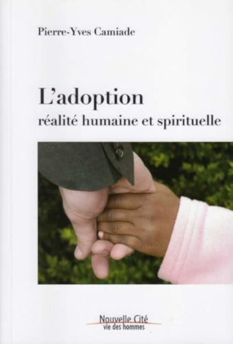 L' adoption, réalité humaine et spirituelle