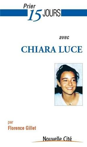 Prier 15 jours avec Chiara Luce
