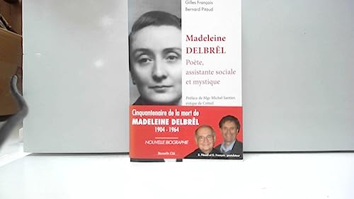 Madeleine Delbrêl, poète , assistante sociale et mystique